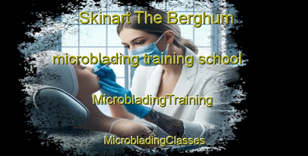 Skinart The Berghum microblading training school | #MicrobladingTraining #MicrobladingClasses #SkinartTraining-Netherlands