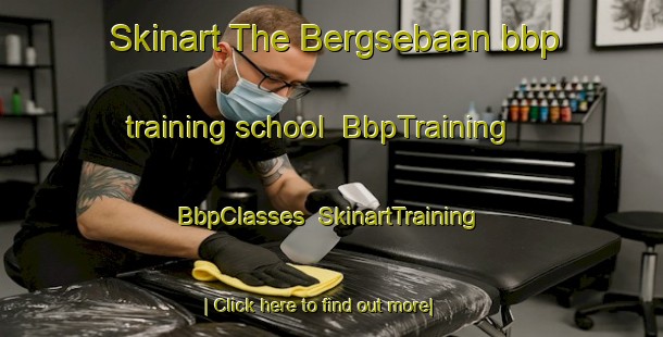 Skinart The Bergsebaan bbp training school | BbpTraining | BbpClasses | SkinartTraining-Netherlands