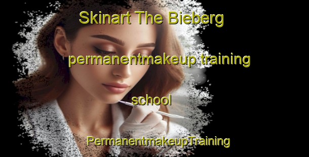 Skinart The Bieberg permanentmakeup training school | PermanentmakeupTraining | PermanentmakeupClasses | SkinartTraining-Netherlands