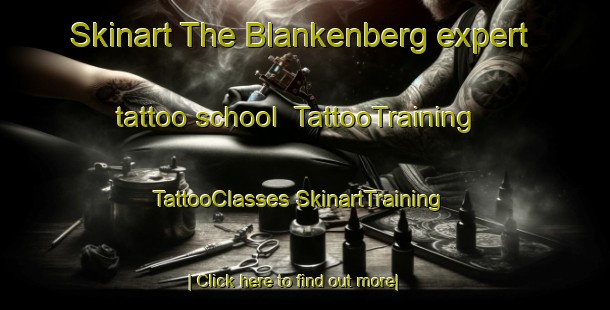 Skinart The Blankenberg expert tattoo school | #TattooTraining #TattooClasses #SkinartTraining-Netherlands