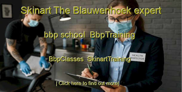 Skinart The Blauwenhoek expert bbp school | BbpTraining | BbpClasses | SkinartTraining-Netherlands