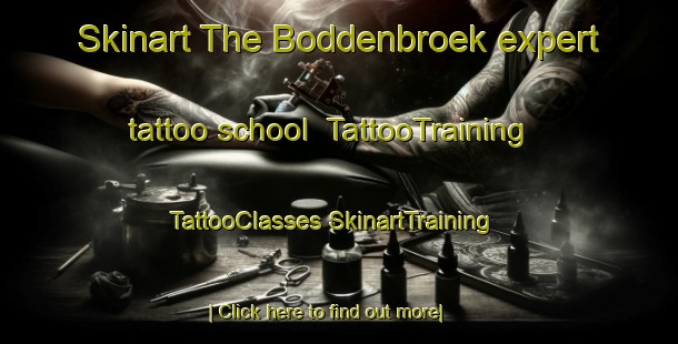 Skinart The Boddenbroek expert tattoo school | #TattooTraining #TattooClasses #SkinartTraining-Netherlands