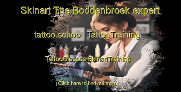 Skinart The Boddenbroek expert tattoo school | #TattooTraining #TattooClasses #SkinartTraining-Netherlands