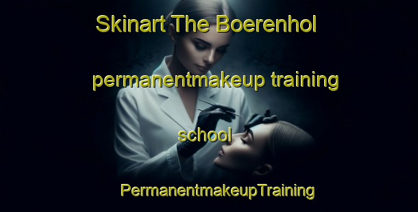 Skinart The Boerenhol permanentmakeup training school | #PermanentmakeupTraining #PermanentmakeupClasses #SkinartTraining-Netherlands