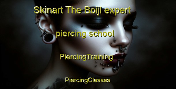 Skinart The Boijl expert piercing school | #PiercingTraining #PiercingClasses #SkinartTraining-Netherlands