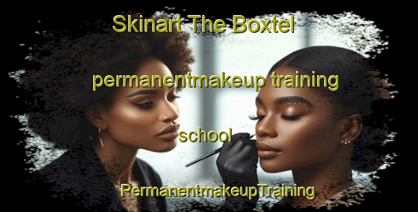 Skinart The Boxtel permanentmakeup training school | #PermanentmakeupTraining #PermanentmakeupClasses #SkinartTraining-Netherlands