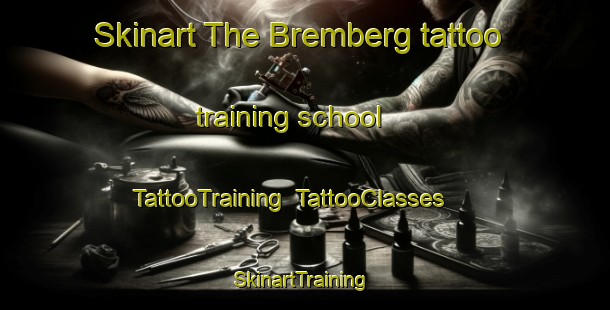 Skinart The Bremberg tattoo training school | TattooTraining | TattooClasses | SkinartTraining-Netherlands
