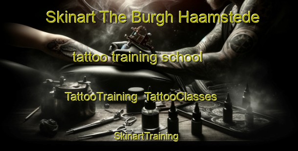 Skinart The Burgh Haamstede tattoo training school | TattooTraining | TattooClasses | SkinartTraining-Netherlands
