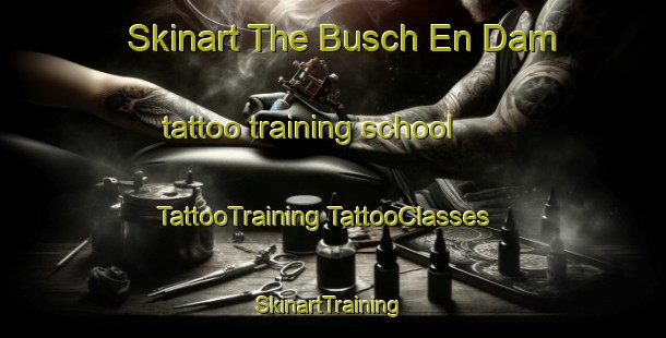 Skinart The Busch En Dam tattoo training school | #TattooTraining #TattooClasses #SkinartTraining-Netherlands