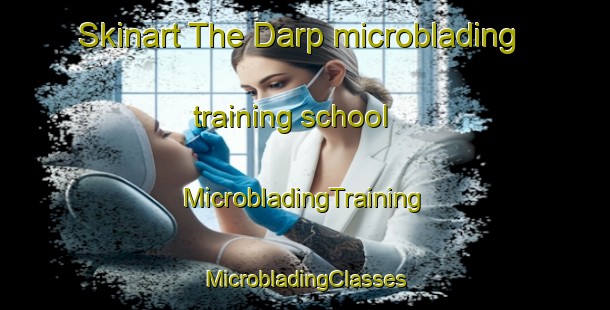 Skinart The Darp microblading training school | #MicrobladingTraining #MicrobladingClasses #SkinartTraining-Netherlands