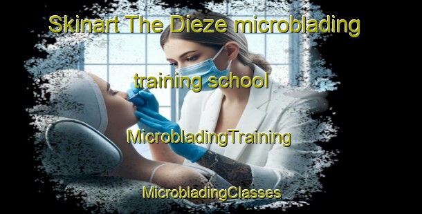 Skinart The Dieze microblading training school | #MicrobladingTraining #MicrobladingClasses #SkinartTraining-Netherlands