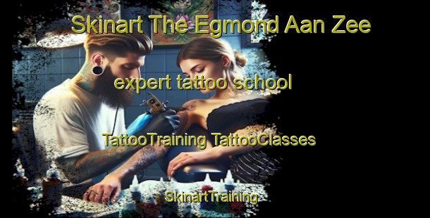 Skinart The Egmond Aan Zee expert tattoo school | #TattooTraining #TattooClasses #SkinartTraining-Netherlands