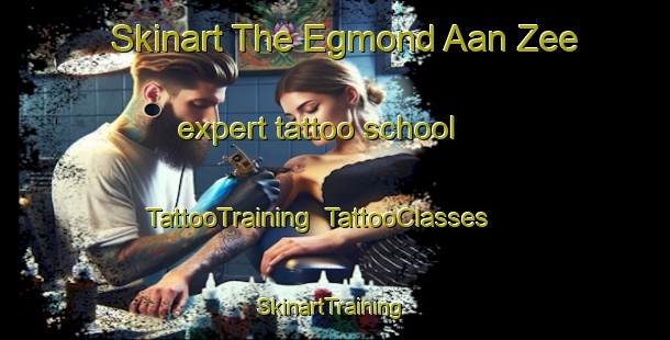 Skinart The Egmond Aan Zee expert tattoo school | TattooTraining | TattooClasses | SkinartTraining-Netherlands