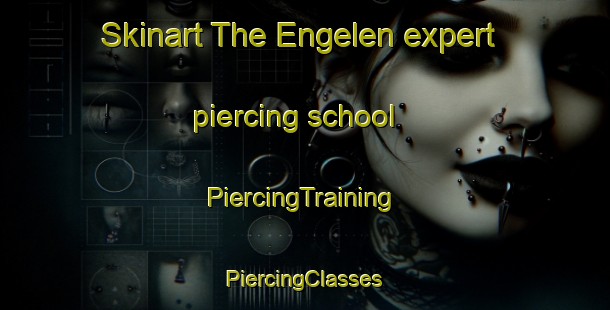 Skinart The Engelen expert piercing school | #PiercingTraining #PiercingClasses #SkinartTraining-Netherlands