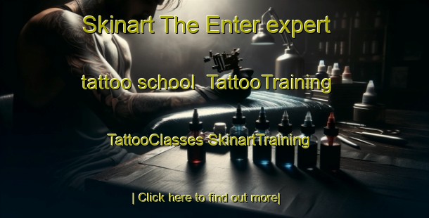 Skinart The Enter expert tattoo school | #TattooTraining #TattooClasses #SkinartTraining-Netherlands