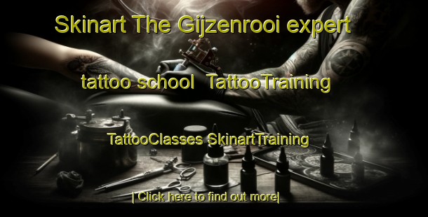 Skinart The Gijzenrooi expert tattoo school | #TattooTraining #TattooClasses #SkinartTraining-Netherlands