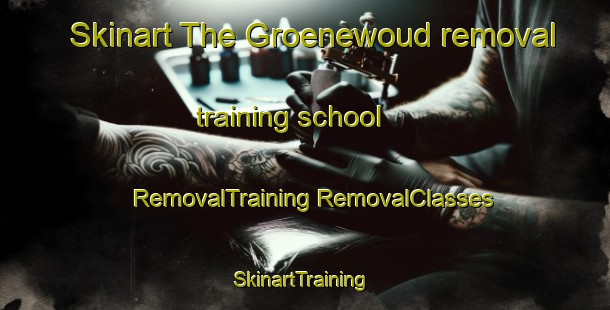 Skinart The Groenewoud removal training school | #RemovalTraining #RemovalClasses #SkinartTraining-Netherlands