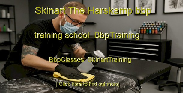 Skinart The Harskamp bbp training school | BbpTraining | BbpClasses | SkinartTraining-Netherlands