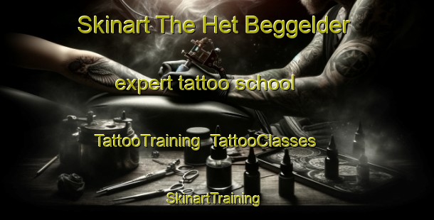 Skinart The Het Beggelder expert tattoo school | TattooTraining | TattooClasses | SkinartTraining-Netherlands