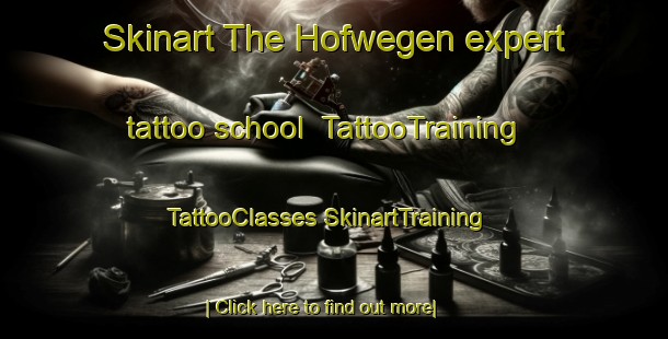 Skinart The Hofwegen expert tattoo school | #TattooTraining #TattooClasses #SkinartTraining-Netherlands