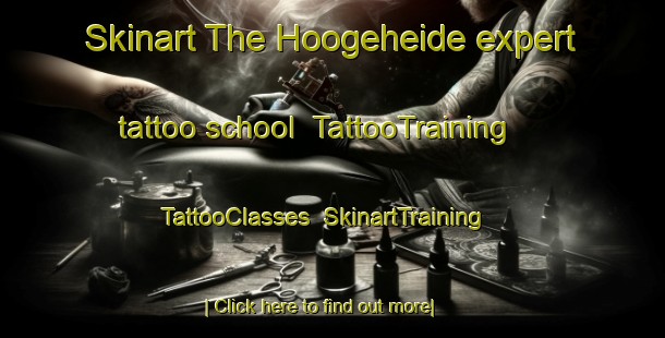 Skinart The Hoogeheide expert tattoo school | TattooTraining | TattooClasses | SkinartTraining-Netherlands