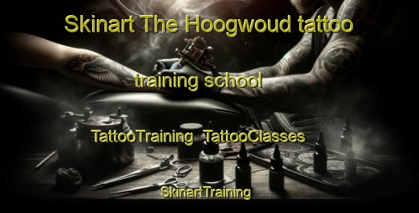 Skinart The Hoogwoud tattoo training school | TattooTraining | TattooClasses | SkinartTraining-Netherlands