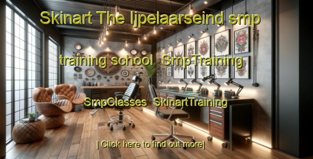 Skinart The Ijpelaarseind smp training school | SmpTraining | SmpClasses | SkinartTraining-Netherlands