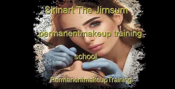 Skinart The Jirnsum permanentmakeup training school | #PermanentmakeupTraining #PermanentmakeupClasses #SkinartTraining-Netherlands