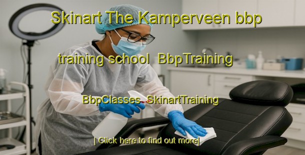 Skinart The Kamperveen bbp training school | BbpTraining | BbpClasses | SkinartTraining-Netherlands