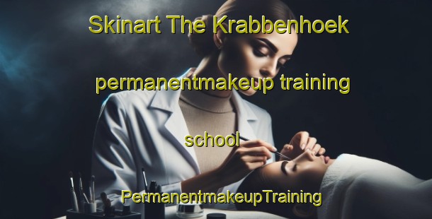 Skinart The Krabbenhoek permanentmakeup training school | PermanentmakeupTraining | PermanentmakeupClasses | SkinartTraining-Netherlands