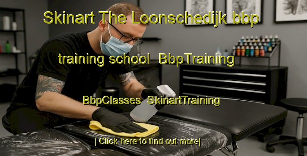 Skinart The Loonschedijk bbp training school | BbpTraining | BbpClasses | SkinartTraining-Netherlands