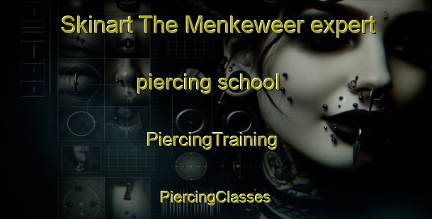 Skinart The Menkeweer expert piercing school | #PiercingTraining #PiercingClasses #SkinartTraining-Netherlands