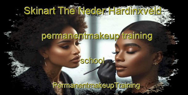 Skinart The Neder Hardinxveld permanentmakeup training school | PermanentmakeupTraining | PermanentmakeupClasses | SkinartTraining-Netherlands