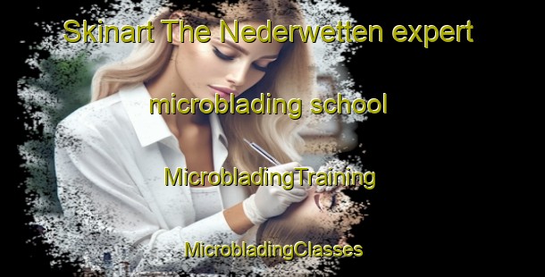 Skinart The Nederwetten expert microblading school | #MicrobladingTraining #MicrobladingClasses #SkinartTraining-Netherlands