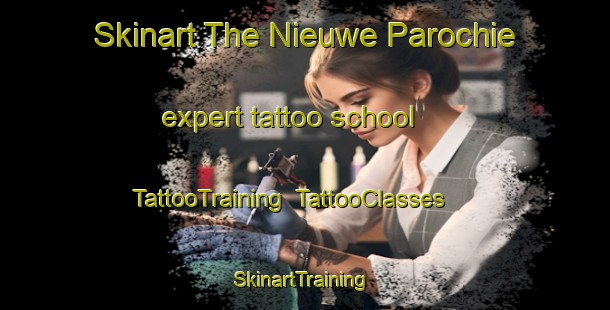 Skinart The Nieuwe Parochie expert tattoo school | TattooTraining | TattooClasses | SkinartTraining-Netherlands