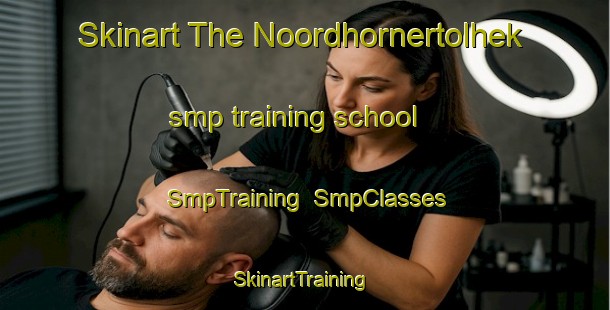 Skinart The Noordhornertolhek smp training school | SmpTraining | SmpClasses | SkinartTraining-Netherlands