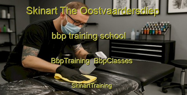Skinart The Oostvaardersdiep bbp training school | BbpTraining | BbpClasses | SkinartTraining-Netherlands