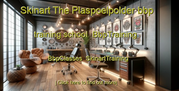 Skinart The Plaspoelpolder bbp training school | BbpTraining | BbpClasses | SkinartTraining-Netherlands