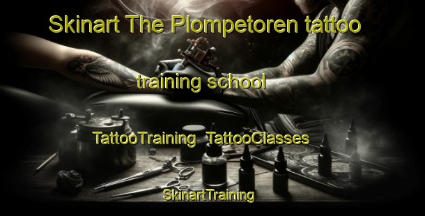 Skinart The Plompetoren tattoo training school | TattooTraining | TattooClasses | SkinartTraining-Netherlands