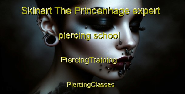 Skinart The Princenhage expert piercing school | PiercingTraining | PiercingClasses | SkinartTraining-Netherlands