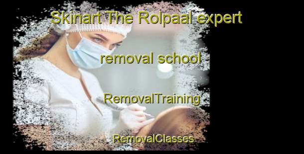 Skinart The Rolpaal expert removal school | RemovalTraining | RemovalClasses | SkinartTraining-Netherlands