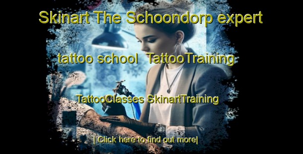 Skinart The Schoondorp expert tattoo school | #TattooTraining #TattooClasses #SkinartTraining-Netherlands