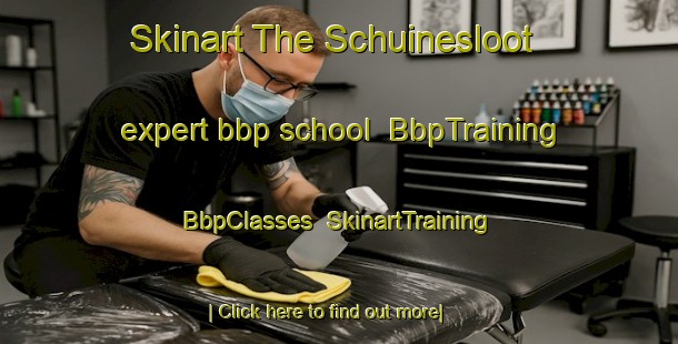 Skinart The Schuinesloot expert bbp school | BbpTraining | BbpClasses | SkinartTraining-Netherlands