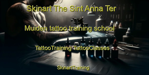 Skinart The Sint Anna Ter Muiden tattoo training school | #TattooTraining #TattooClasses #SkinartTraining-Netherlands