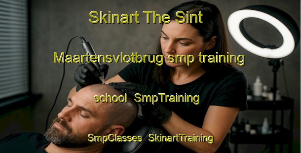 Skinart The Sint Maartensvlotbrug smp training school | SmpTraining | SmpClasses | SkinartTraining-Netherlands