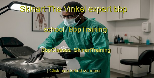 Skinart The Vinkel expert bbp school | BbpTraining | BbpClasses | SkinartTraining-Netherlands