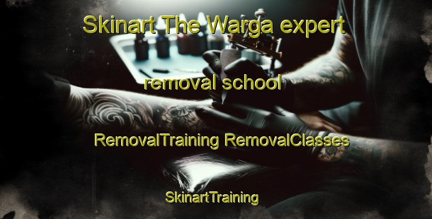 Skinart The Warga expert removal school | #RemovalTraining #RemovalClasses #SkinartTraining-Netherlands