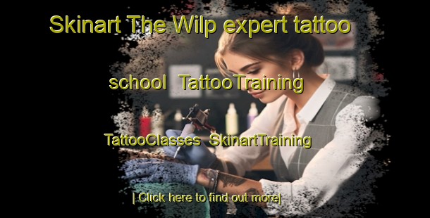Skinart The Wilp expert tattoo school | TattooTraining | TattooClasses | SkinartTraining-Netherlands