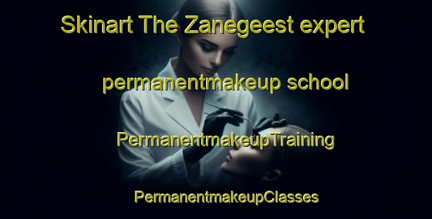 Skinart The Zanegeest expert permanentmakeup school | #PermanentmakeupTraining #PermanentmakeupClasses #SkinartTraining-Netherlands