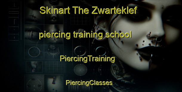 Skinart The Zwarteklef piercing training school | PiercingTraining | PiercingClasses | SkinartTraining-Netherlands